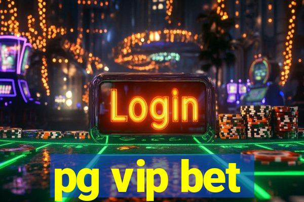 pg vip bet